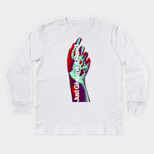Just Give Me a Hand Kids Long Sleeve T-Shirt